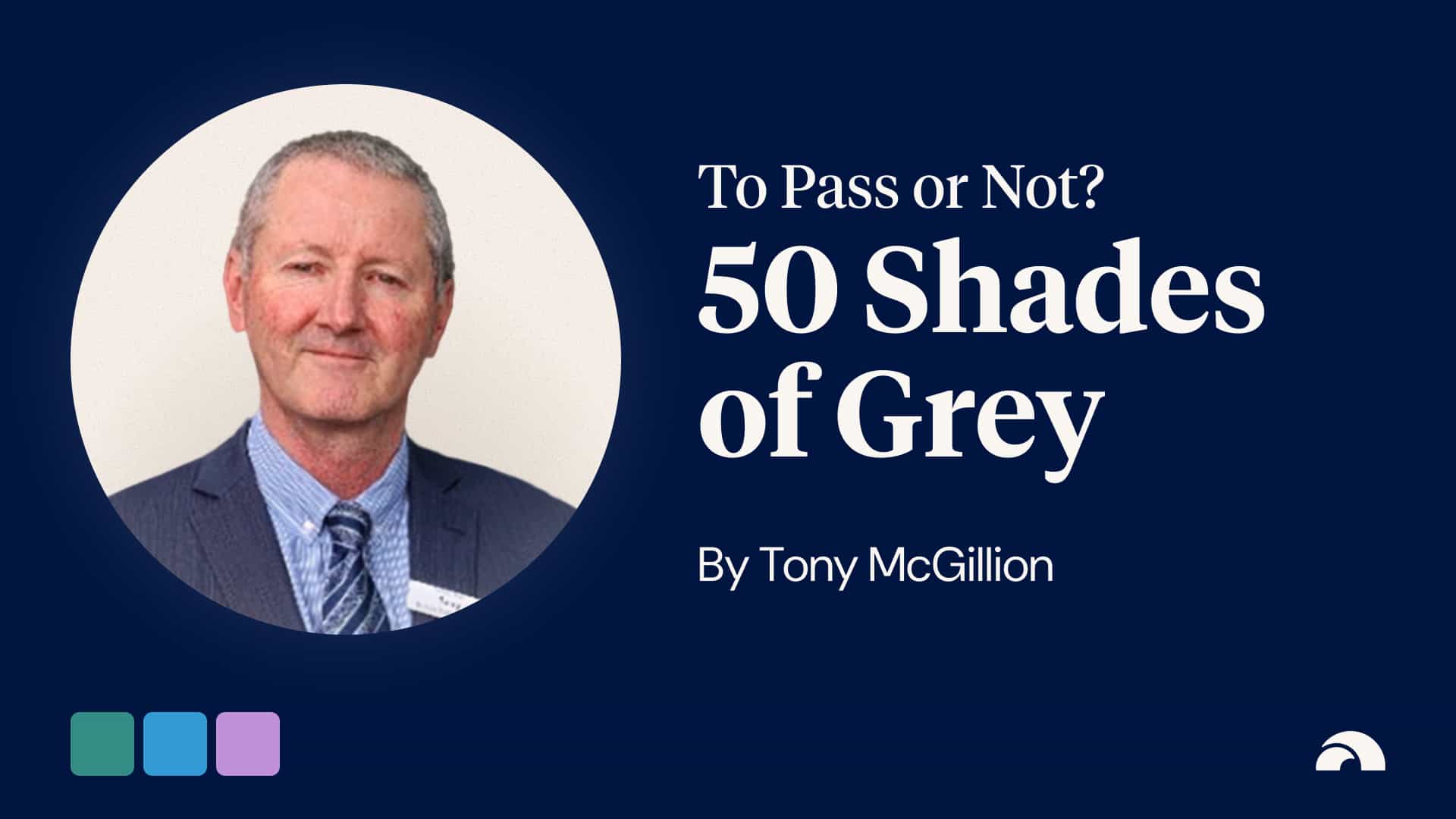 50 Shades of Grey - To Pass or Not to Pass?