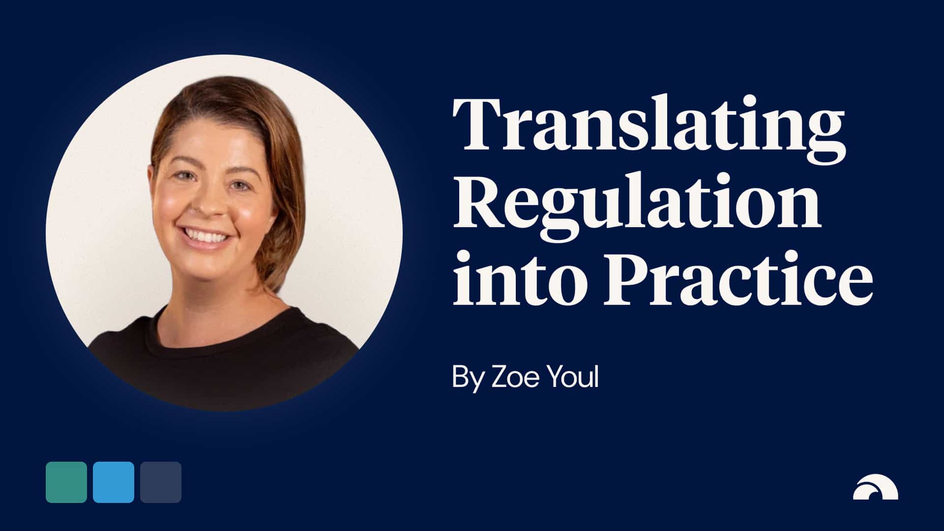Education - A Vehicle for Translating Regulation into Practice