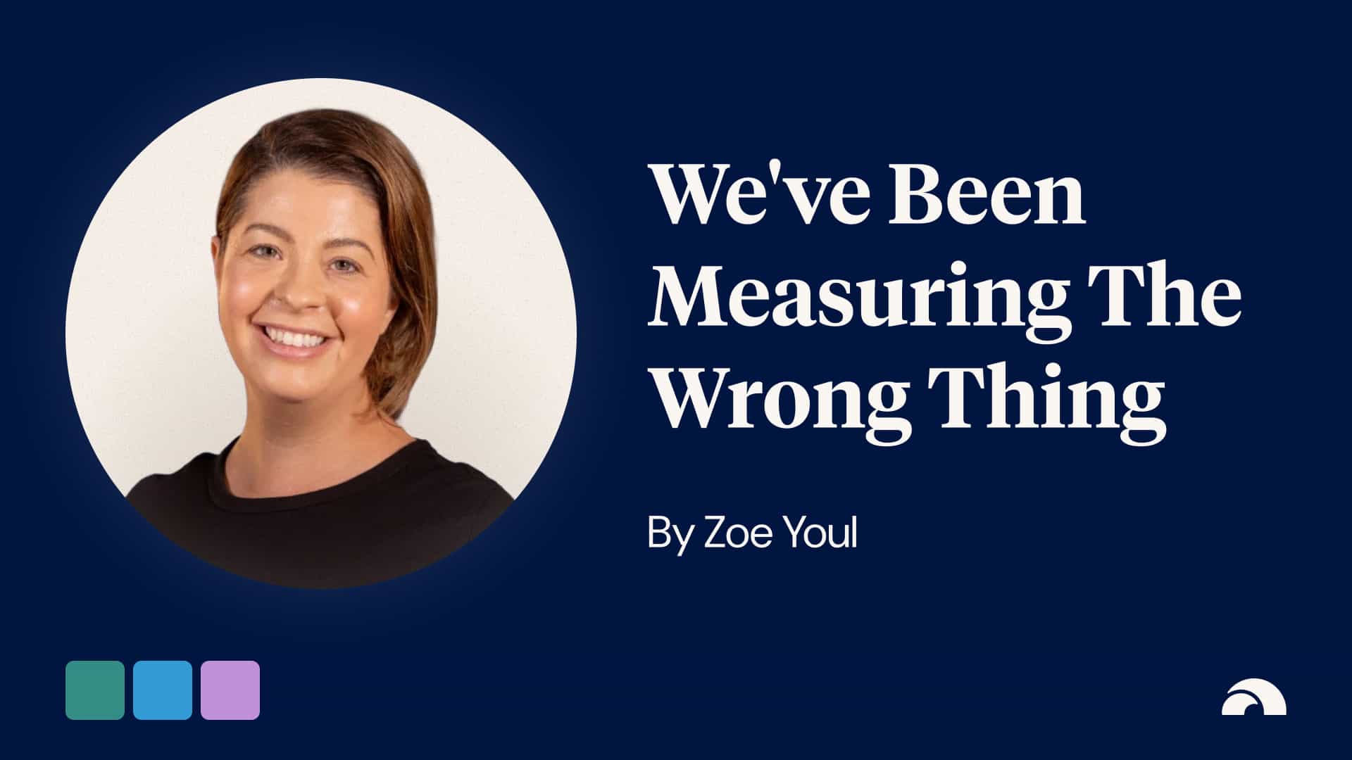 We've Been Measuring the Wrong Thing