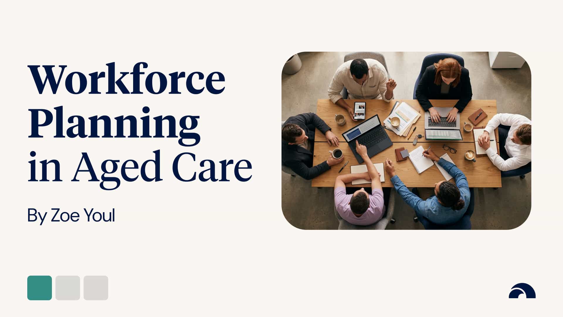 Guide to Workforce Planning in Aged Care 