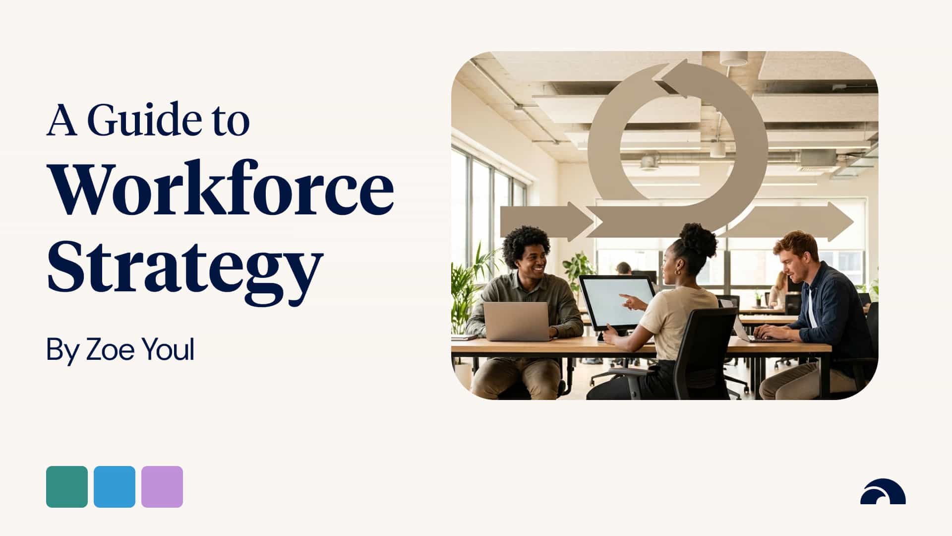 A Guide to Workforce Strategy