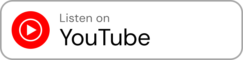 Listen on Youtube Podcasts